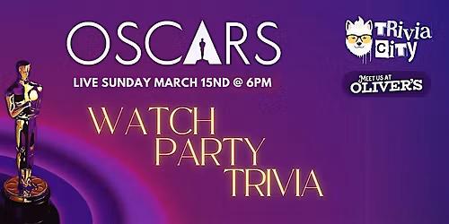 Oscars Watch Party Trivia!