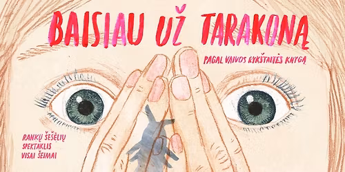 Spektaklis visai \u0161eimai | BAISIAU U\u017d TARAKON\u0104