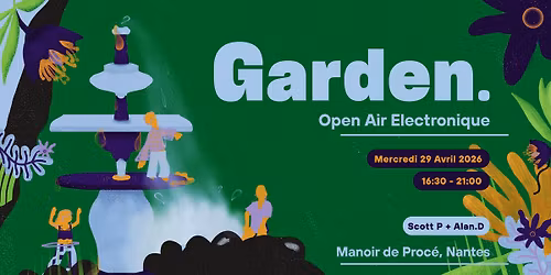 Garden \ud83e\udee7 Open Air \u00c9lectronique \ud83c\udf33 Manoir de Proc\u00e9