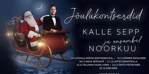 Tori - Kalle Sepp ja Noorkuu "J\u00f5ulukontserdid"