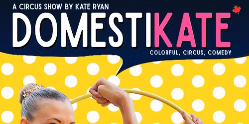 A Circus Show by Kate Ryan: Domestikate