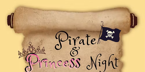 Pirate & Princess Night! \ud83d\udc51\ud83c\udff4\u200d\u2620\ufe0f