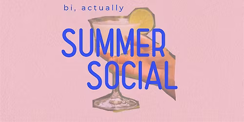 bi, actually: summer social
