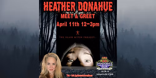 Meet & Greet w\/ The Blair Witch Project's Heather Donahue at Pandora's Box