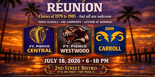 Classes 1979 to 1985 High School Reunion Fort Pierce\/WestWood\/John Carroll