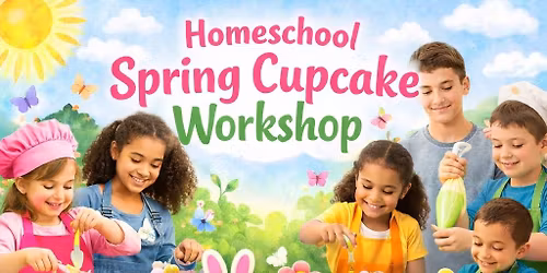 Homeschool Spring Cupcake Workshop