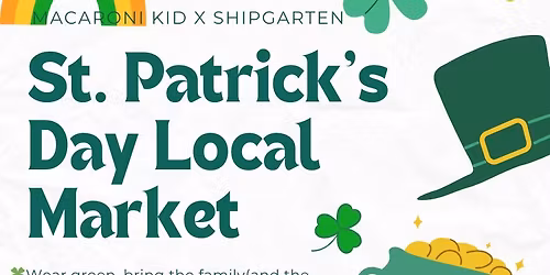 \ud83c\udf40St. Patrick\u2019s Day Local Market\ud83c\udf40& Family Fun Day