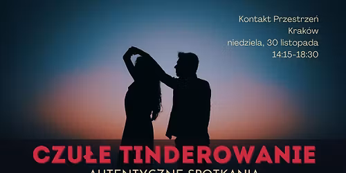 Czu\u0142e Tinderowanie - 30.11 - Krak\u00f3w