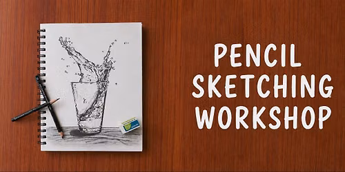 Pencil Sketching Workshop