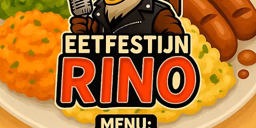 Eetfestijn Rino ver 'n orend 2026