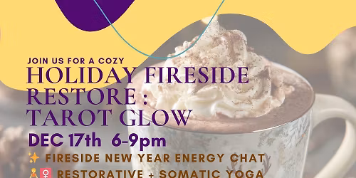 Holiday Fireside Restore + Tarot