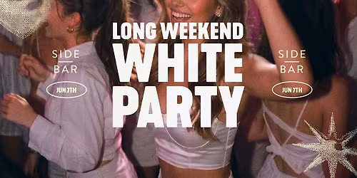 Long Weekend White Party
