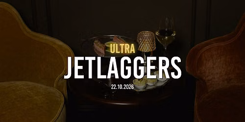 Jetlaggers ULTRA at Officine Bac \u2013 Paris