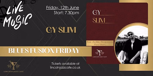 Blues Fusion Friday - GY Slim