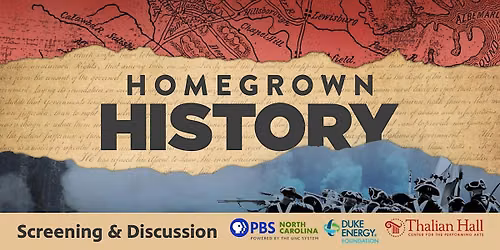 PBS North Carolina's Homegrown History Screening +Talk at Thalian Hall