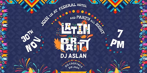 Latin Party | The Federal Hotel 