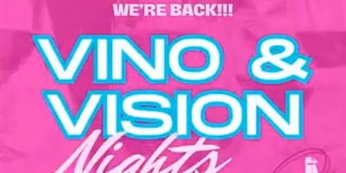 Vino & Vision Nights