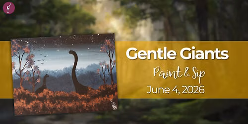 Gentle Giants | Paint & Sip | June 4