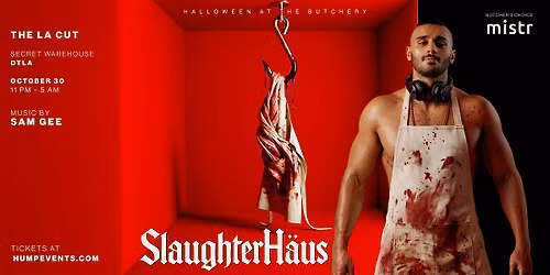 Slaughterh\u00e4us: The LA Cut | Los Angeles (21+)