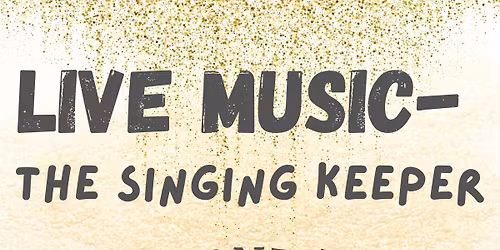 Live Music - The Singing Keeper