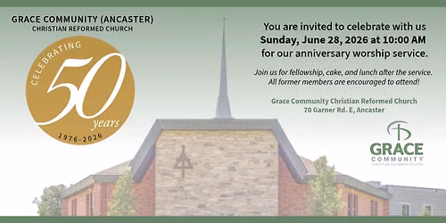 50th Anniversary of Grace Community (Ancaster) Christian Reformed Church