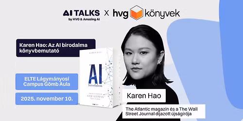 Karen Hao: Az AI birodalma k\u00f6nyvbemutat\u00f3