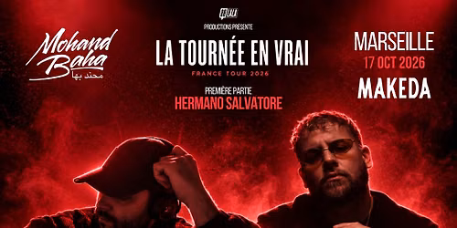 MOHAND BAHA + Hermano Salvatore - La Tourn\u00e9e En Vrai - Marseille - Le Makeda
