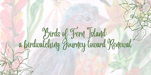 Birds of Fern Island: a birdwatching Journey toward Renewal