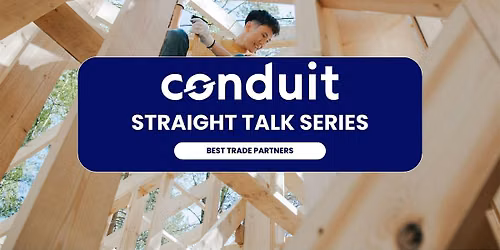 Conduit Straight Talk: Best Trade Partners Training Session