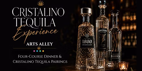 Cristalino Tequila Experience at Arts Alley