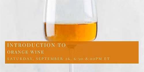 Introduction to Orange Wine
