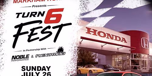 Turn 6 Fest at Markham Honda