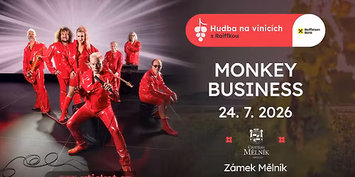 MONKEY BUSINESS - Chateau M\u011bln\u00edk - 24. \u010dervence