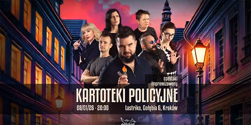 Kartoteki Policyjne - kryminalny spektakl improwizowany