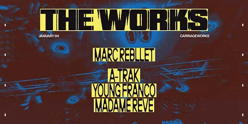 THE WORKS ft. Marc Rebillet, A-Trak, Young Franco, Madame Reve