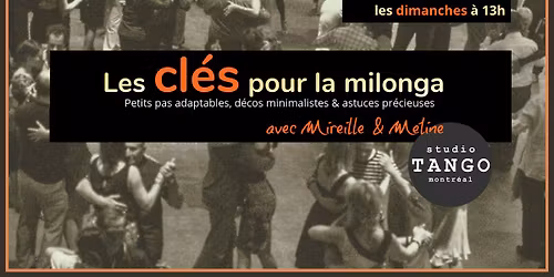 Les CL\u00c9S pour la Milonga! avec Melina & Mireille