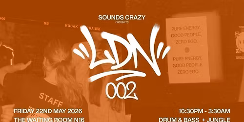 Sounds Crazy presents LDN 002