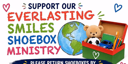 Everlasting Smiles Shoeboxes Due