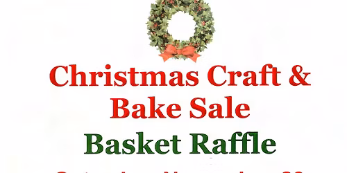 Christmas Craft & Bake Sale; Basket Raffle