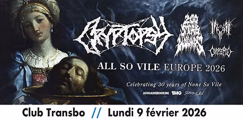 CRYPTOPSY \u2022 200 STAB WOUNDS \u2022 INFERI \u2022 CORPSE PILE au Club Transbo (Lyon)