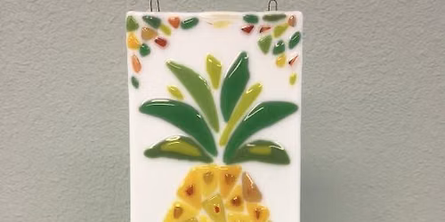 Adult Fused Glass Workshop: Pineapple