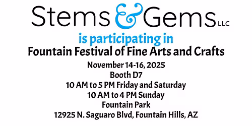 Stems & Gems is at Fountain Festival of Fine Arts and Crafts