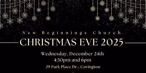 Christmas Eve at New Beginnings Church- 4:30pm and 6pm