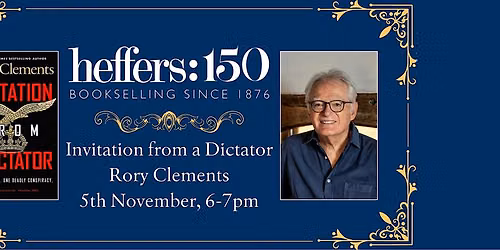 Rory Clements - Invitation from a Dictator, at Heffers Bookshop