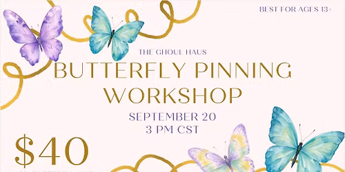 Butterfly Pinning Workshop