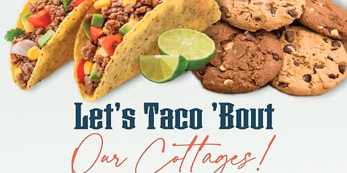 Let's Taco 'Bout Our Cottages!