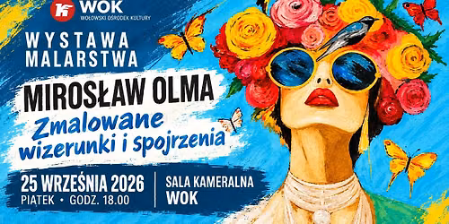 Miros\u0142aw Olma | Zmalowane wizerunki i spojrzenia | Wystawa malarstwa | Wo\u0142\u00f3w