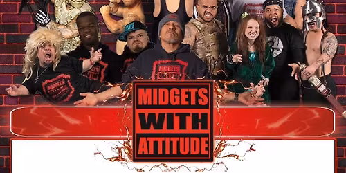Metal Midgets With Attitude: The Rematch