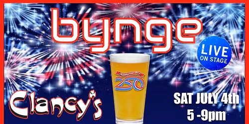 🇺🇸 BYNGE at CLANCY’s Saturday July 4th - FREE Event 5-9pm in BRADENTON!
