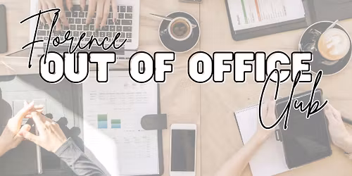 Florence Out of Office Club Meet-Up!
